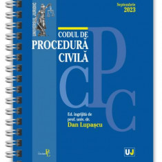 Codul de procedură civilă Septembrie 2023 (ediție spiralată) - Hardcover - Dan Lupaşcu - Universul Juridic