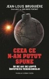 Ceea ce n-am putut spune | Jean-Marie Pontaut, Jean-Louis Bruguiere