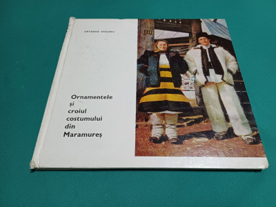 ORNAMENTELE ȘI CROIUL COSTUMULUI DIN MARAMUREȘ /ORTANSA DOGARU /1976 * foto
