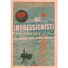 Gli Impressionisti E La Nascita Della Pittura Moderna