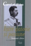 Carol al II-lea - Intre datorie si pasiune. Insemnari zilnice, volumul 1:, Curtea Veche