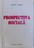 PROSPECTIVA SOCIALA de SERGIU TAMAS , 1999