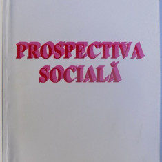 PROSPECTIVA SOCIALA de SERGIU TAMAS , 1999