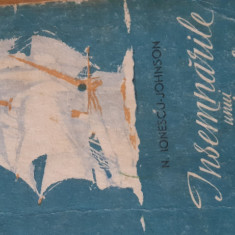 Insemnarile unui marinar vol.2 N.Ionescu Johnson 1958
