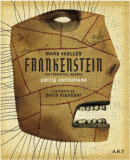 Frankenstein Sau Prometeul Modern, Mary Shelley - Editura Art