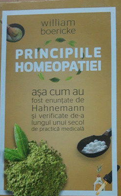 Principiile homeopatiei - William Boericke - Editura HERALD, 2020 foto
