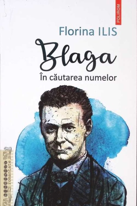 BLAGA: IN CAUTAREA NUMELOR-FLORIN ILIS-270195