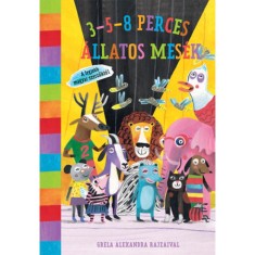 3-5-8 perces &aacute;llatos mes&eacute;k - A legjobb magyar szerzőktők