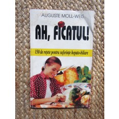 Ah, Ficatul! - Auguste Moll-Weis