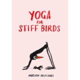 Yoga for Stiff Birds - Marion Deuchars
