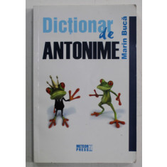 DICTIONAR DE ANTONIME de MARIN BUCA , 2008