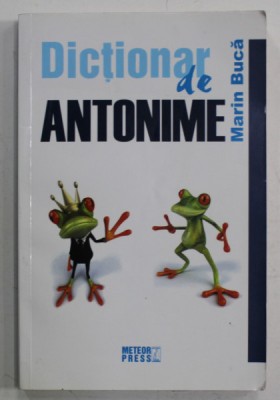 DICTIONAR DE ANTONIME de MARIN BUCA , 2008 foto