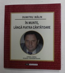 IN MUNTE , LANGA PIATRA CANTATOARE, versuri de DUMITRU MALIN , 2020, DEDICATIE *