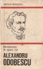 Introducere in opera lui Alexandru Odobescu - Nicolae Manolescu, Minerva, 1976, 135 pagini, studiu literar