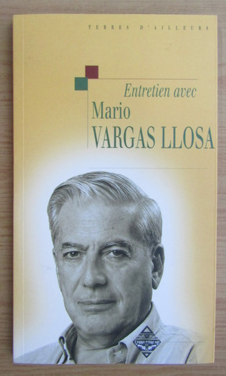 Entretien avec Mario Vargas Llosa (contine ilustratii)