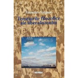 Temeiurile filozofice ale liberalismului - 1998 - Francisco Vergara (AC108)