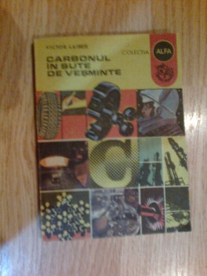 e3 Carbonul in sute de vesminte - Victor Laiber foto