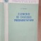 Elementul de calculul probalitatilor- G.Mihoc