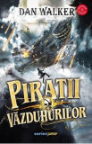 Piratii vazduhurilor - Dan Walker