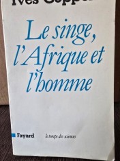 LE SINGE, LAFRIQUE ET LHOMME - YVES COPPENS (CARTE IN LIMBA FRANCEZA)