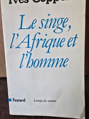 LE SINGE, LAFRIQUE ET LHOMME - YVES COPPENS (CARTE IN LIMBA FRANCEZA) foto