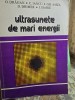 Ultrasunete de mari energii - O. Dragan, C. Iancu, Gh. Amza, D. Drimer, I. Isarie