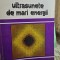 Ultrasunete de mari energii - O. Dragan, C. Iancu, Gh. Amza, D. Drimer, I. Isarie