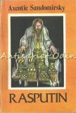 Rasputin - Axentie Sandomirsky, biografie, 125 pagini