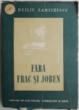 Fara frac si joben - Duiliu Zamfirescu - Nuvele, Roman, Beletristica - Coperta uzata