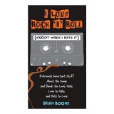 I love rock &#039;n&#039; roll (except when I hate it)