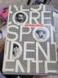 Corespondenta St.O. Iosif, Dimitrie Anghel.... Ilarie Chendi - editie ingrijita de Horia Oprescu contine note scrise de mana de Horia Oprescu