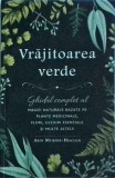 Arin Murphy Hiscock - Vrajitoarea verde. Ghidul complet al magiei naturale