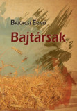 Bajt&aacute;rsak - Bakacsi Ernő