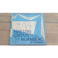 Maestrii cantareti din Nurnberg- R.Wagner