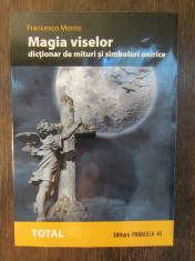 Magia viselor. Dictionar de mituri si simboluri onirice-FRANCESCO MONTE foto