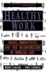 Healthy Work: Stress Productivity and the Reconstruction of Working Life