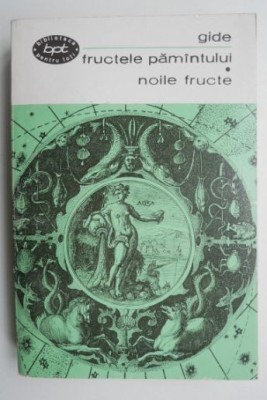 Fructele pamantului. Noile fructe - Andre Gide foto