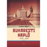 Bukaresti napl&oacute; 1978-1988 - B. Kov&aacute;cs Andr&aacute;s