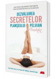Dezvaluirea secretelor planseului pelvian feminin | Peter Petros, ALL