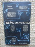 FRANCISC MUNTEANU - REINTOARCEREA