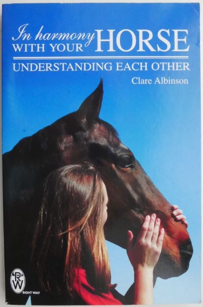In Harmony with Your Horse. Understanding Each Other &ndash; Clare Albinson