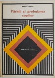 Cumpara ieftin Parintii si profesiunea copiilor - Voicu Lascus - Carte parenting