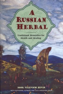 A Russian Herbal: Traditional Remedies for Health and Healing foto