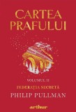 Cartea Prafului II: Federația secretă - Philip Pullman - Editura Arthur