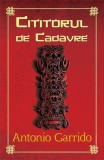 Cititorul de cadavre | Antonio Garrido, Rao