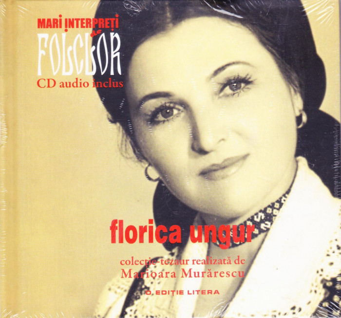 CD Populara: Mari interpreti de folclor - Florica Ungur ( SIGILAT )