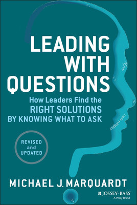 Leading with Questions: How Leaders Find the Right Solutions by Knowing What to Ask foto