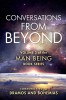 Man Being Volume 3: Conversations from Beyond
