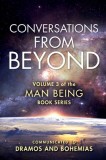Man Being Volume 3: Conversations from Beyond