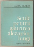 Scule pentru gaurirea alezajelor lungi-Carol Elekes